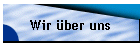 Wir ber uns